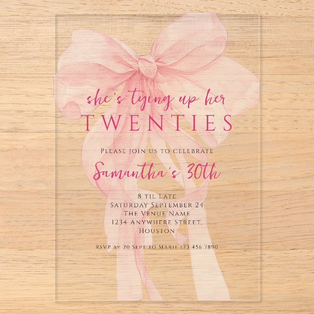 Tying Up Her 20s Pink Bow 30th Birthday Acrylic Invitations (Front)