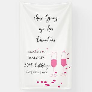 Tying Up Her Twenties Pink Champagne 30th Birthday Banner