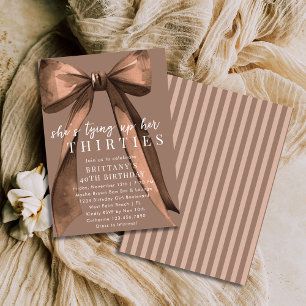 Tying Up My 30s Brown Coquette Bow 40th Birthday Invitation