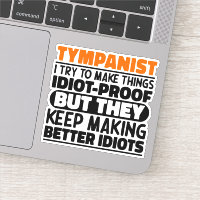 Tympanist I Try To Make Things Funny Sayings Cool