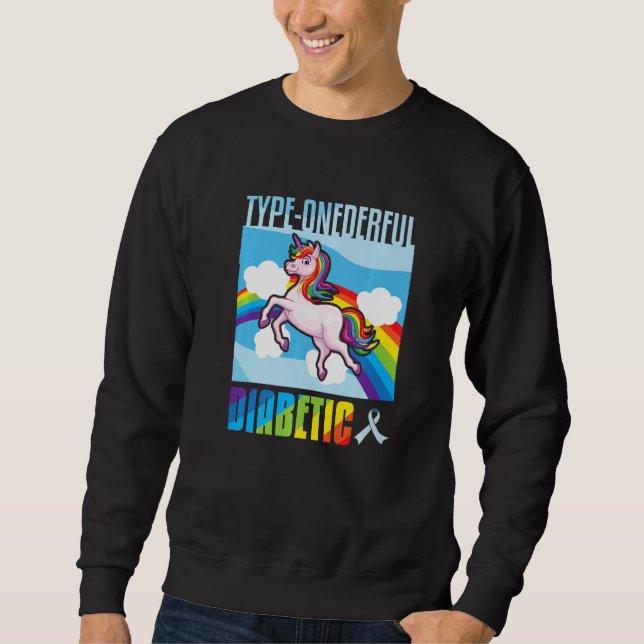 Type 1 derful T1D Diabetes  1 Sweatshirt (Front)