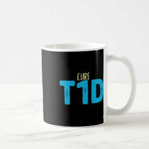 Type 1 Diabetes Awareness - Cure Tid Diabetes Coffee Mug