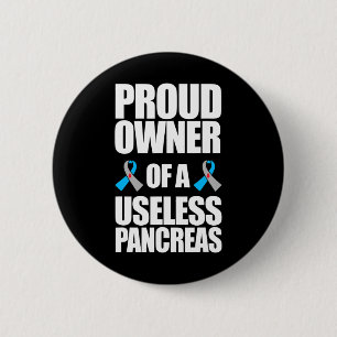 Type 1 Diabetes Awareness Proud Owner Of A Useless 6 Cm Round Badge
