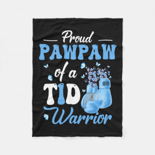Type 1 Diabetes Awareness Proud Pawpaw Of A T1d Wa Fleece Blanket