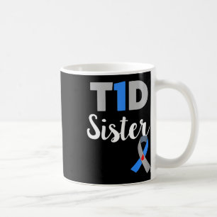 Type 1 Diabetes Awareness Support Sister Diabetic Coffee Mug