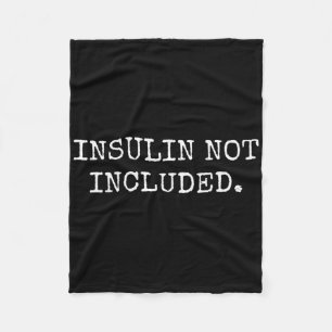 Type 1 Diabetes Gifts Men Women Kids Insulin Not I Fleece Blanket