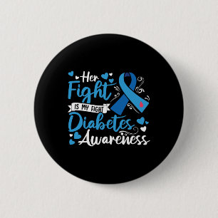 Type 1 Diabetes Her Fight Is My Fight Diabetes Awa 6 Cm Round Badge