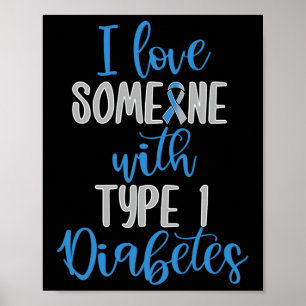 Type 1 Diabetes Love Juvenile Diabetes Blue Awaren Poster