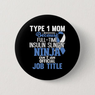 Type 1 Diabetes Mum Mother T1d Diabetic Awareness  6 Cm Round Badge