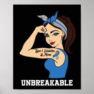 Type 1 Diabetes Mum Unbreakable Warrior Awareness  Poster