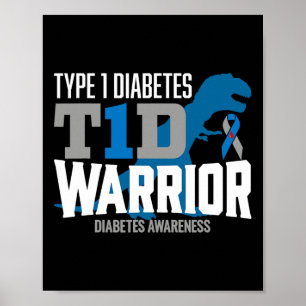 Type 1 Diabetes T-rex T1d Warrior Diabetes Awarene Poster