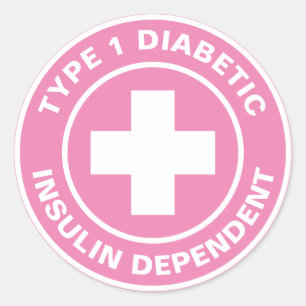 Type 1 Diabetic Insulin dependent Diabetes Medical Classic Round Sticker