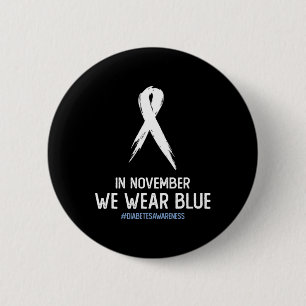 Type 2 and Type 1 Diabetes Awareness In November W 6 Cm Round Badge