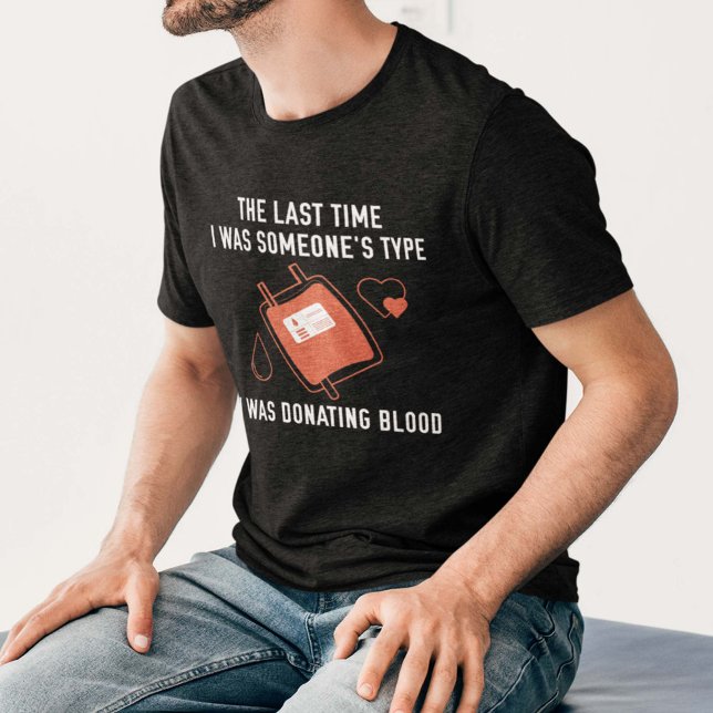 Type Donating Blood T-Shirt (Creator Uploaded)