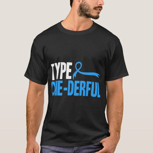 Type One-Derful Diabetes Awareness Funny T-Shirt (Front)