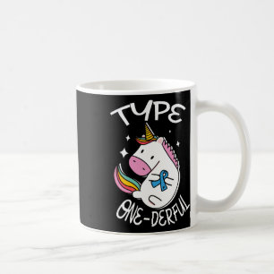 Type One-derful Unicorn For A Diabetic Diabetes Aw Coffee Mug