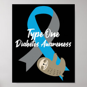 Type One Diabetes Awareness Fun Sloth And Ribbon T Poster