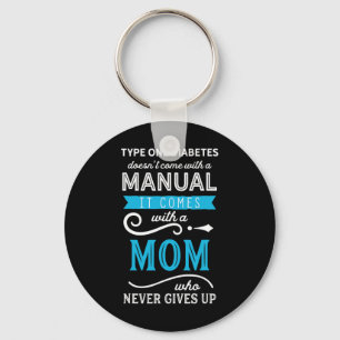 Type One Diabetes Doesn't Come With A Manual Mom  Key Ring