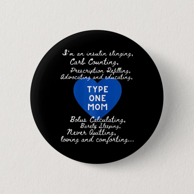 Type One Mum Awareness  6 Cm Round Badge (Front)