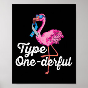Type Onederful Cute Flamingo Type 1 Diabetes Aware Poster