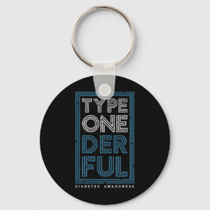 Type Onederful Diabetes Diabetes Awareness T1d War Key Ring