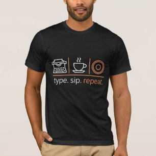 Type. Sip. Repeat. T-Shirt