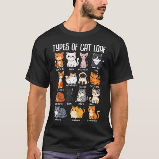 Types Of Cat Loaf Cats Lover Girl Cute T-Shirt