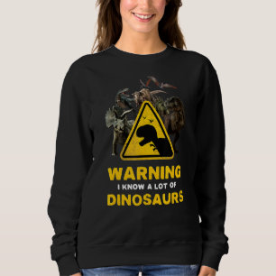 Types Of Dinosaurs  Dino  For Kids Or Adults Sweatshirt