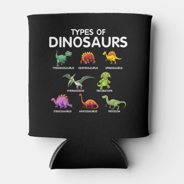 Types Of Dinosaurs Dino Identification Can Cooler (Front)