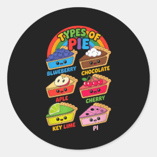 Types Of Pie Funny Pi Day Math Teacher Geek 3.14 M Classic Round Sticker