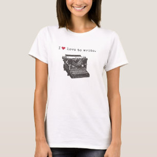 Typewriter T-Shirt, I love to write T-Shirt