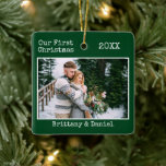 Typewriter Text Couple First Christmas Green Ceramic Ornament<br><div class="desc">Modern Trendy Typewriter Text Simple Minimalist,  Our First Christmas Couple Photo Green Ceramic Ornament</div>