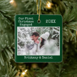 Typewriter Text First Christmas Engaged Green Ceramic Ornament<br><div class="desc">Modern Trendy Typewriter Text Simple Minimalist,  Our First Christmas Engaged Couple Photo Green Ceramic Ornament</div>