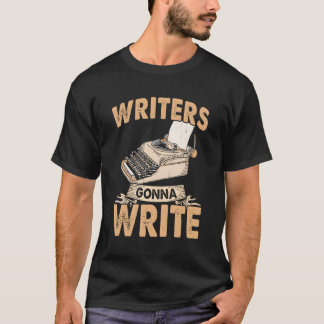 Typewriter Writers Gonna Write Expert Author Writi T-Shirt