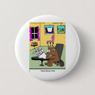 Typical Beaver Last Will & Testament 6 Cm Round Badge