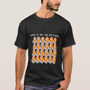 Typing is not the bottleneck (dark colours) T-Shirt