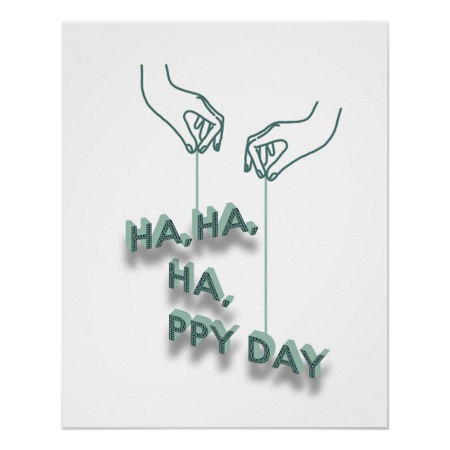 typography_7_ha,ha,ha,ppy day_2 glossy poster (Front)