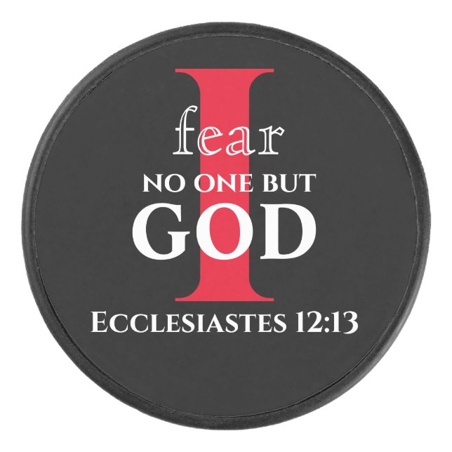 Typography Bible Verse ● I Fear No One But God ●   Hockey Puck (Front)