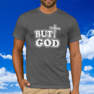 Typography 'but God' Bible verse Gray Personalize T-Shirt