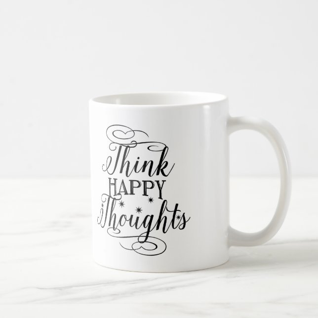 Typography Coffee Mug, Think Happy Thoughts Coffee Mug (Right)