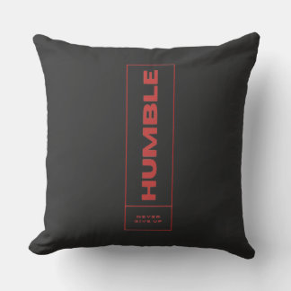 Typography humble never give up cushion