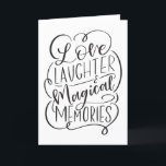 Typography Phrase | Love Laughter Magical Memories Holiday Card<br><div class="desc">Featuring our modern hand-lettering that says "Love,  Laughter,  and Magical Memories".</div>
