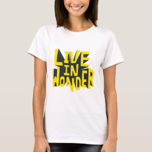 Typography sticker live in wonder Quote T-Shirt