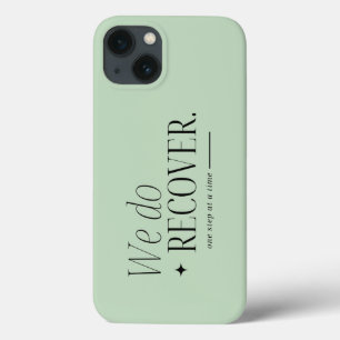 Typography We Do Recover, Sobriety Support iPhone 13 Case