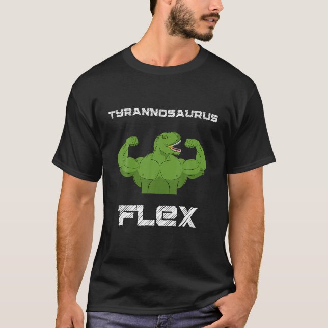 Tyrannosaurus Flex Trex Gym Fitness Dinosaur Rex W T-Shirt (Front)