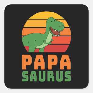 Tyrannosaurus Rex Papasaurus Dinosaur Father's Day Square Sticker