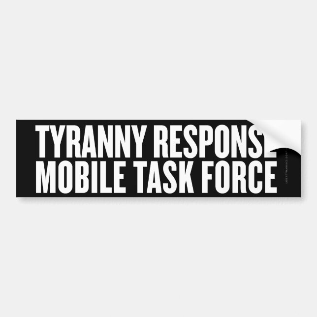 Tyranny Response Task Force Bumper Sticker (Front)