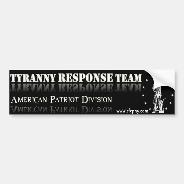 Tyranny Response Team Bumper Sticker (Front)