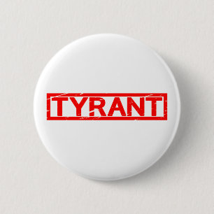 Tyrant Stamp 6 Cm Round Badge
