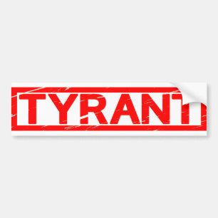 Tyrant Stamp Bumper Sticker